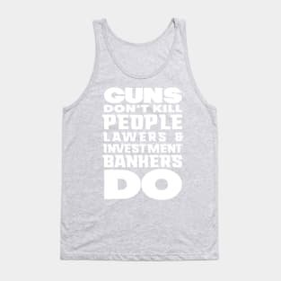 Guns don't kill people (white) Tank Top